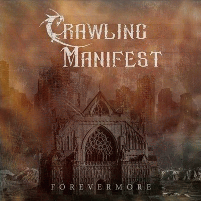 Crawling Manifest : Forevermore